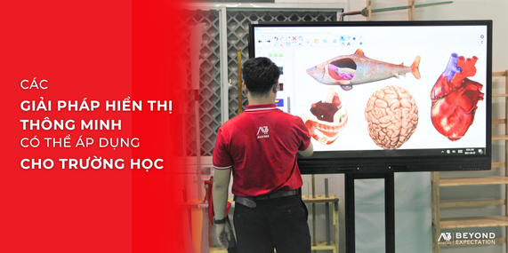 Các Giải Pháp Hiển Thị Thông Minh Có Thể Áp Dụng Cho Trường Học